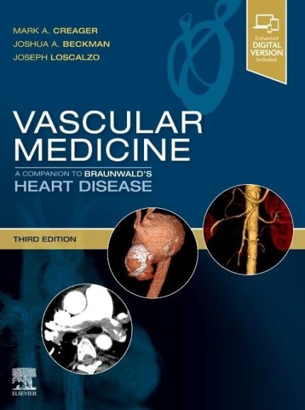 Vascular Medicine: A Companion to Braunwald’s Heart Disease 3rd Edition